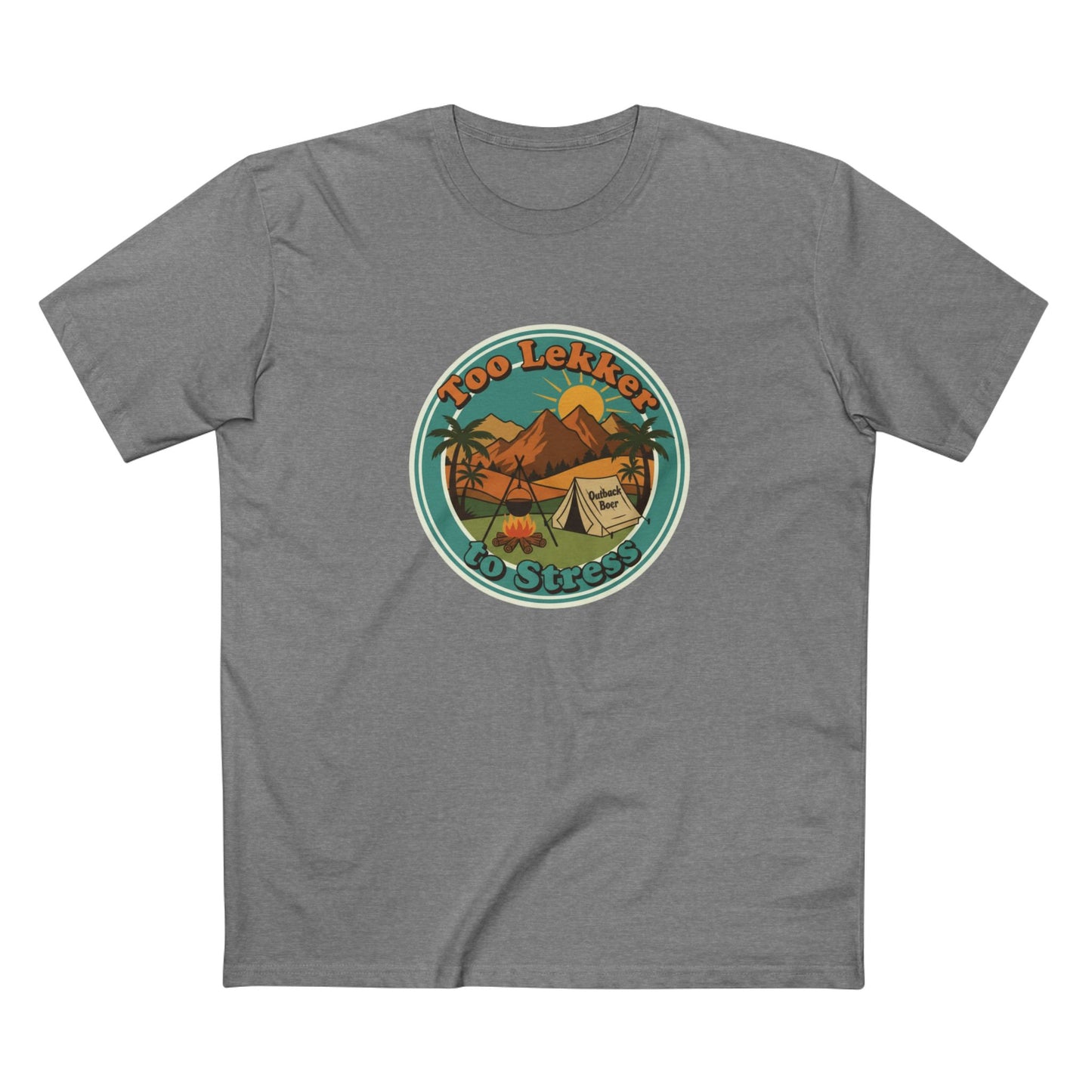 Vintage Camping Tee — "Too Lekker To Stress" Outdoor Adventure T-Shirt
