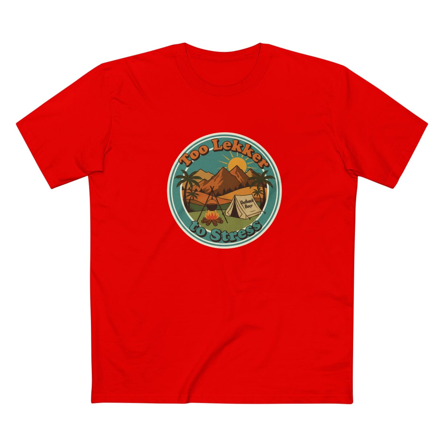 Vintage Camping Tee — "Too Lekker To Stress" Outdoor Adventure T-Shirt