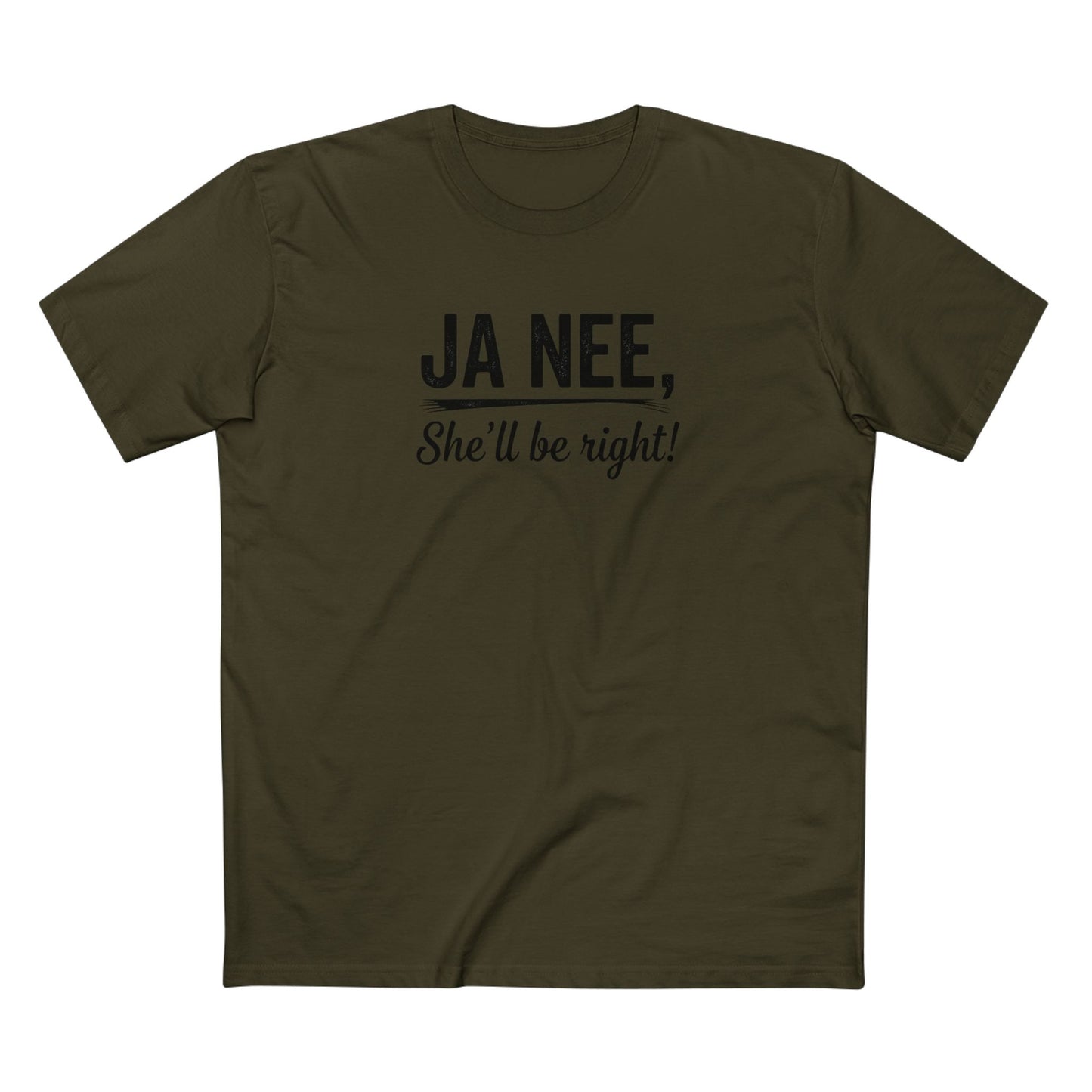T-Shirt — "Ja Nee, She'll Be Right!" Black Writing