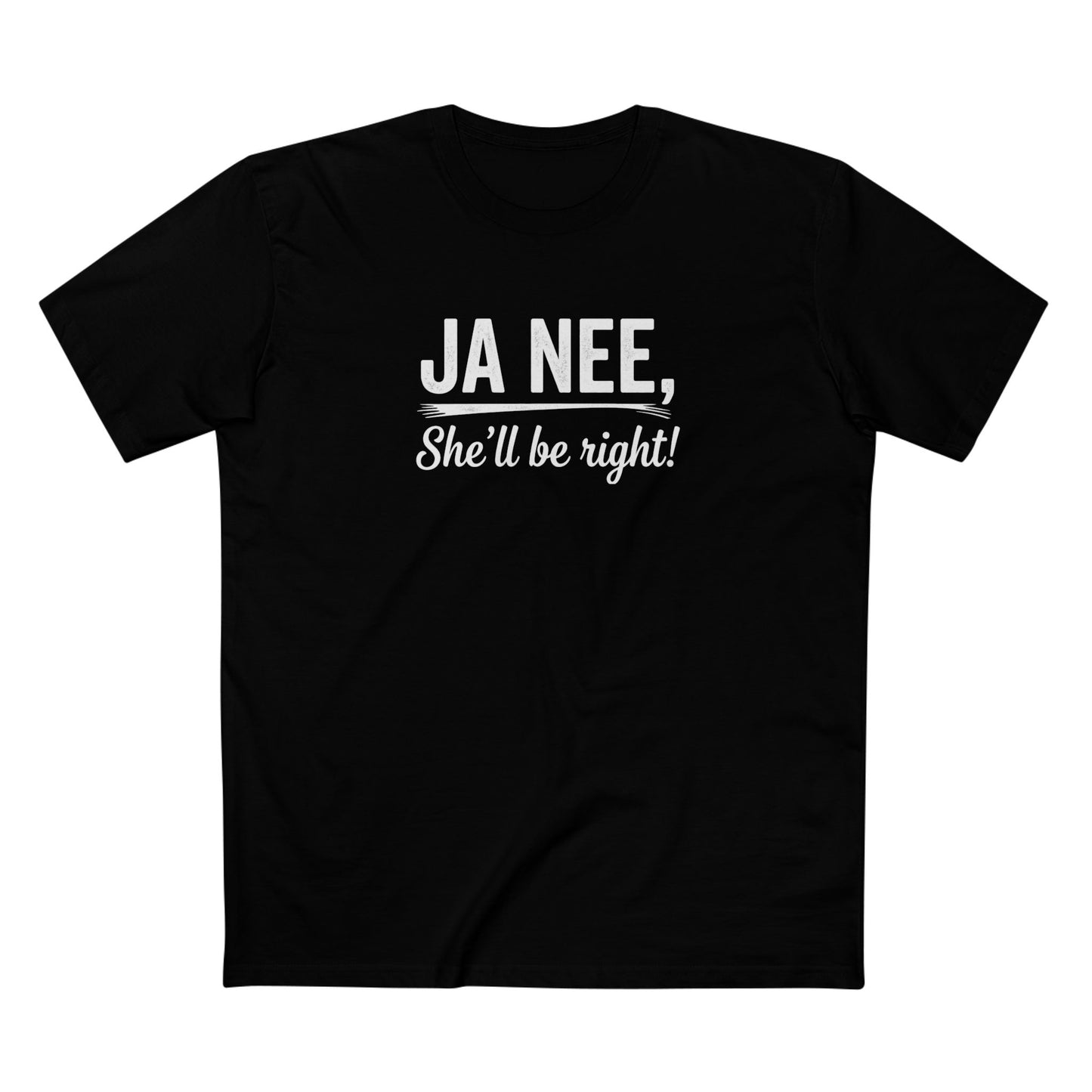 Ja Nee, She’ll Be Right! T-Shirt white