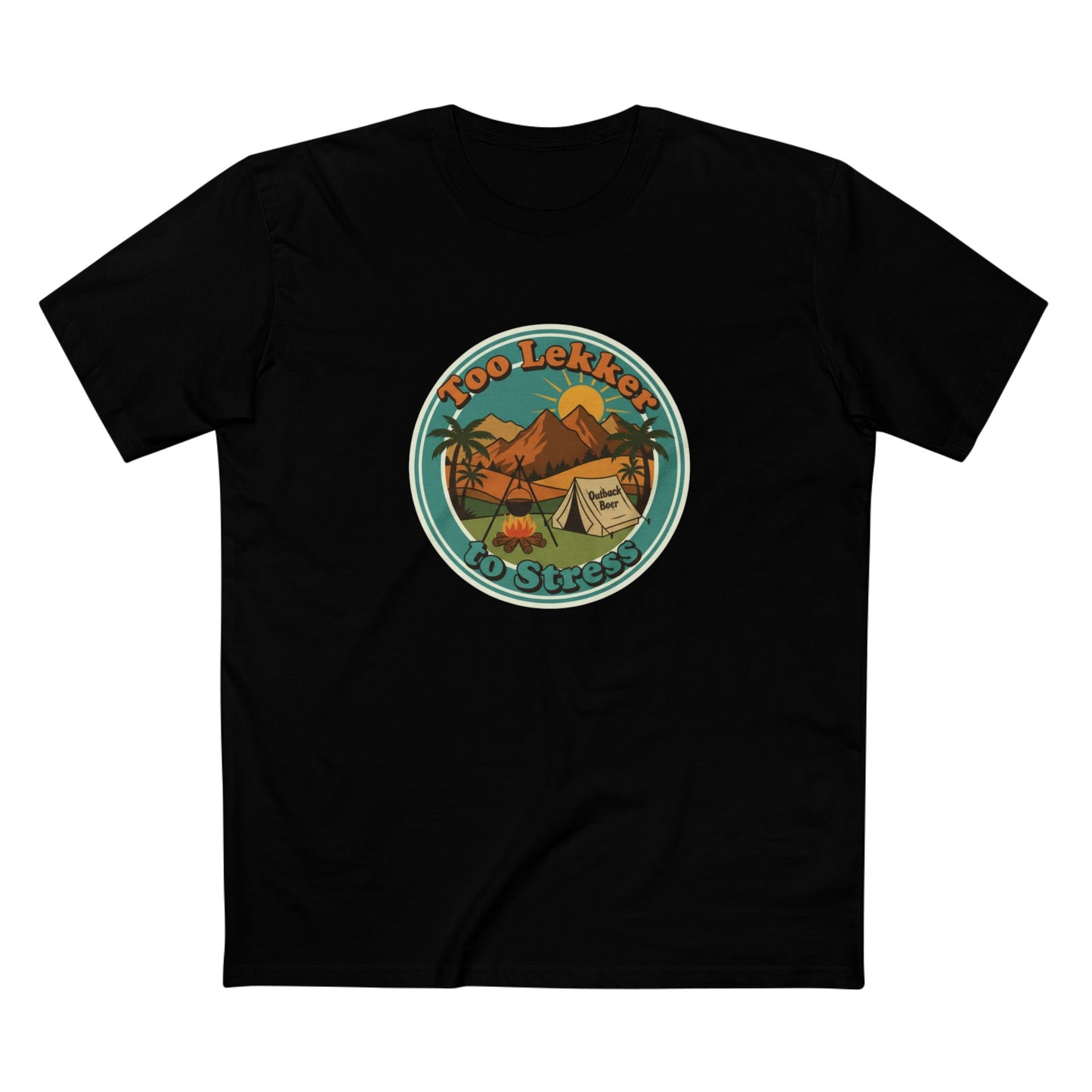 Vintage Camping Tee — "Too Lekker To Stress" Outdoor Adventure T-Shirt
