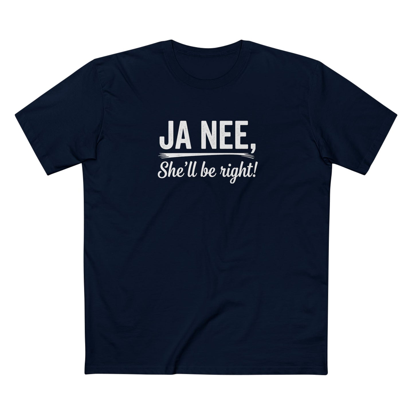 Ja Nee, She’ll Be Right! T-Shirt white