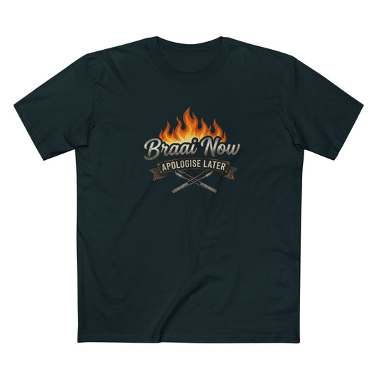 Braai Now Apologise Later T-Shirt —